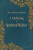 A Gathering of Spiritual Riches - Tikhon of Zadonsk