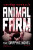 George Orwell's Animal Farm - George Orwell
