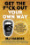 Get The F*ck Out Your Own Way - MJ Harris