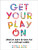 Get Your Play On - Coralie Sleap