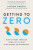 Getting to Zero - Jayson Gaddis