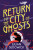 Ghosts of Shanghai: Return to the City of Ghosts - Julian Sedgwick