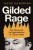 Gilded Rage - Jacob Silverman