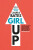 Girl Up - Laura Bates