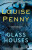 Glass Houses - Louise Pennyová