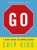 Go: A Kiddâ€™s Guide to Graphic Design - Chip Kidd