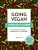 Going Vegan: Your Daily Planner - Michelle Neff