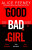 Good Bad Girl - Alice Feeneyová