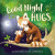 Good Night Hugs - 