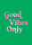 Good Vibes Only - Summersdale Publishers
