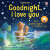 Goodnight, I Love You - Sam Taplin
