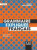 Grammaire expliquee du francais : Livre intermediaire - 