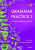 Grammar Practice 2 - cvičebnice anglické gramatiky - Juraj Belán