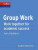 Group Work: Work Together for Academic Success (Collins English for Academic Purposes) - Patrick McMahon