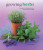 Growing Herbs - Richard Bird
