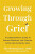 Growing Through Grief - Alex Mammadyarov