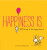 Happiness Is... - Ralph Lazar,Lisa Swerling