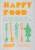 Happy Food - Niklas Ekstedt,Henrik Ennart
