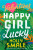 Happy Girl Lucky - Holly Smaleová