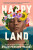 Happy Land - Dolen Perkins-Valdez