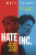 Hate, Inc. - Taibbi Matt