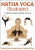Hatha Yoga Illustrated - Brooke Boon,Martin Kirk,Daniel DiTuro