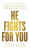 He Fights for You - Max Lucado