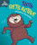 Health Matters: Sloth Gets Active - Sue Graves