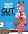 Heart and Brain: Gut Instincts - Nick Seluk,The Awkward Yeti