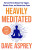Heavily Meditated - Dave Asprey