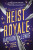 Heist Royale - 