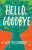 Hello, Goodbye - Kate Stollenwerck
