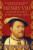 Henry VIII and the Men Who Made Him - Tracy Borman