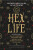 Hex Life: Wicked New Tales of Witchery - Kelley Armstrongová,Rachel Caineová,Sherrilyn Kenyon