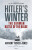 Hitlerâ€™s Winter - Anthony Tucker-Jones