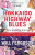 Hokkaido Highway Blues - Will Ferguson