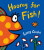 Hooray for Fish! - Lucy Cousins