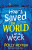 How I Saved the World in a Week - Polly Ho-Yen