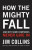 How the Mighty Fall - Jim Collins