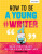 How To Be A Young #Writer - Christopher Edge,Oxford Dictionaries