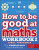 How to be Good at Maths Workbook 2, Ages 9-11 (Key Stage 2) - Carol Vorderman