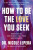 How to Be the Love You Seek - Dr. Nicole LePera