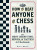 How To Beat Anyone At Chess - Ethan Moore