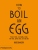 How to Boil an Egg - Rose Bakery