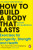 How To Build a Body That Lasts - Adam Richardson