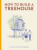 How to Build a Treehouse - Christopher Richter,Miriam Ruggeberg