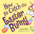 How to Catch the Easter Bunny - Adam Wallace