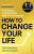 How to Change Your Life: Five Steps to Achieving High Performance - Damian Hughes,Jake Humphrey