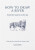 How to Draw a River - Alex Boon