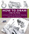How to Draw Step by Step - Mark Willenbrink